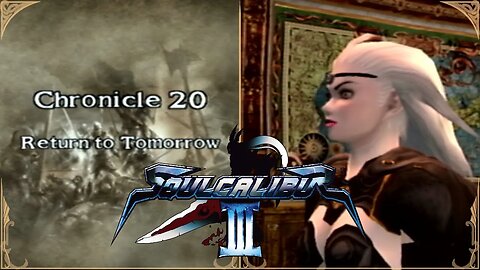 SoulCalibur III — Chronicles of the Sword | PlayStation 2 (Soul Saturdays #4)