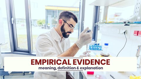 What is EMPIRICAL EVIDENCE?