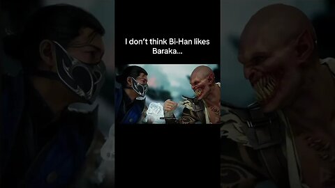 I have a FEELING Bi-Han doesn't like Baraka #mortalkombat