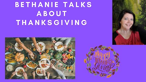 Bethanie Talks About Thanksgiving (2021)