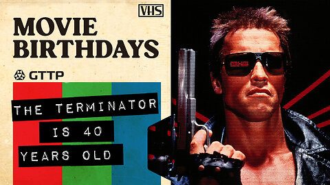 The Terminator - Happy 40th Birthday!