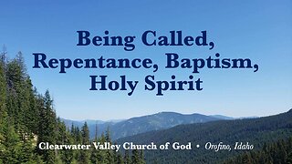 Being Called, Repentance, Baptism, Holy Spirit