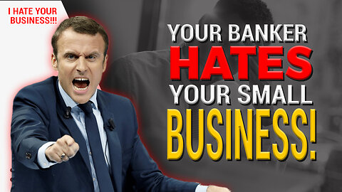 Your banker hates your small business
