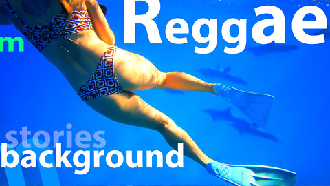 Reggae music and underwater, and ocean scenes.