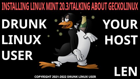 INSTALLING LINUX MINT 20.3/TALKING ABOUT GECKOLINUX