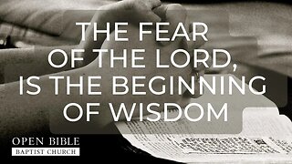 The Fear Of The Lord Is The Beginning Of Wisdom