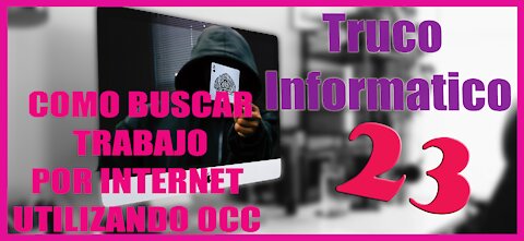 Truco Informatico 23 Como buscar trabajo por internet utilizando la bolsa de trabajo OCC