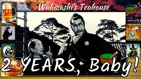 2 YEARS, Baby! | Let's Celebrate 2 Years of Wakizashi's Teahouse!