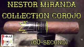 60 SECOND CIGAR REVIEW - Nestor Miranda Collection Corojo