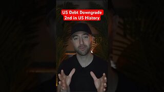 US Debt Downgraded 2nd Time in History #shorts #treasuries #congress #politics #finance #money #debt