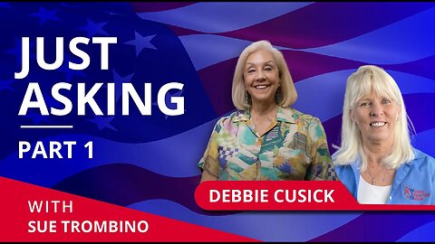 JUST ASKING WITH DEBBIE CUSICK - Part 1