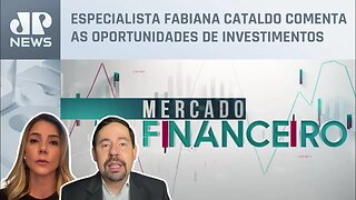 É hora de aumentar investimento em bolsa? | Mercado Financeiro