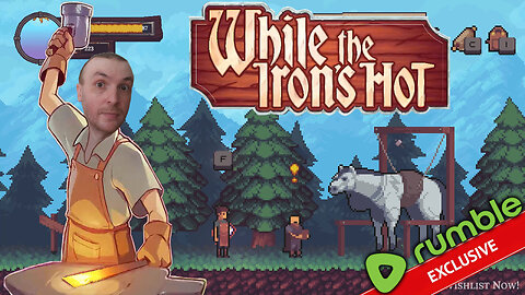 While the Iron's Hot - How To Become A Blacksmith (Pixelart Adventure Simulator)