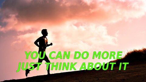 YOU CAN DO MORE | MOTIVATION | FORWARD TO THE DREAM