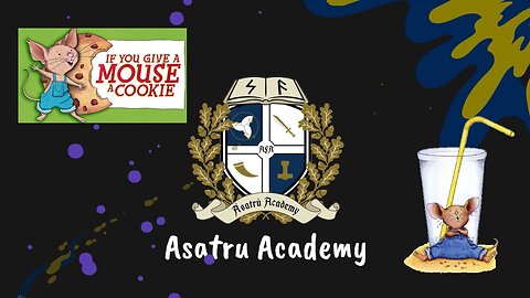 Asatru Academy: If You Give a Mouse a Cookie