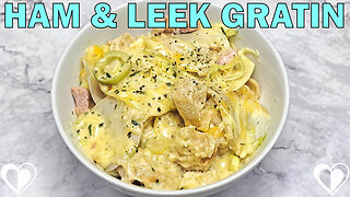 Ham & Leek Gratin | Recipe Tutorial