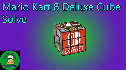 Mario Kart 8 Deluxe Cube Solve