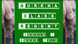 60 SECOND CIGAR REVIEW - Gurkha Class Regent