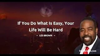 IT'S HARD OUT HERE - Les Brown (Motivational Speech)