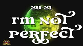29-21 I'm Not Perfect (OFFICIAL MUSIC VIDEO)