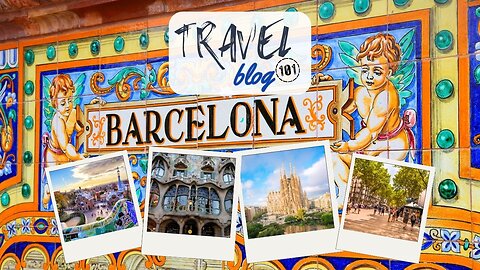 Travel Blog 101 BARCELONA | Travel The World For FREE | welovit.net/travel