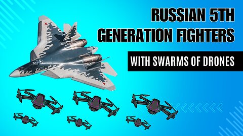 Russian 5th generation fighters SU-57 with swarms of drones