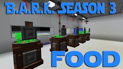 Modded Minecraft BARK S3 ep 32 - Food and Doors.