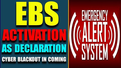 EMERGENCY ALARM! EBS WILL ACTIVATION AS DECLARATION!! CYBER BLACKOUT IN COMING WEEKS