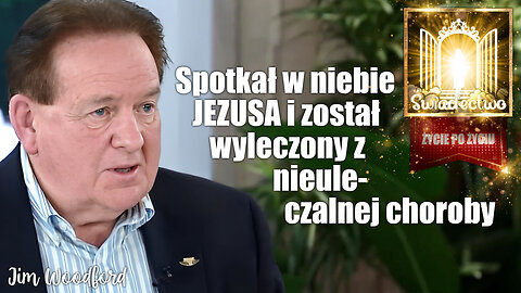 Jim Trafił do NIEBA gdzie Został Wyleczony z Nieuleczalnej Choroby ✽ Życie po Życiu ✽ LEKTOR PL