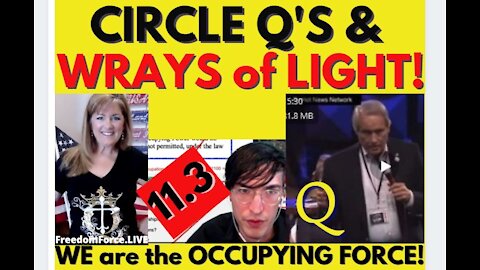 CIRCLE Q BY LIN WOOD, WRAYS OF LIGHT! 11.3 MILITARY OCCUPATION, SOUND OF FREEDOM 4-18-21