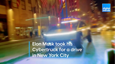 Elon Musk took his Cybertruck for a drive in New York City.