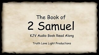 The Second Book of SAMUEL (2Samuel Complete). KJV Bible Audio Read Along (King David)