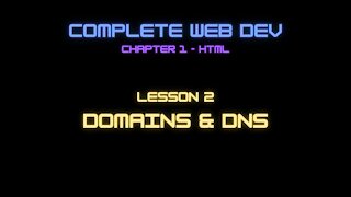 Complete Web Developer Chapter 1 - Lesson 2 Domains and DNS