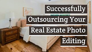Successfully Outsourcing Your Real Estate Photo Editing