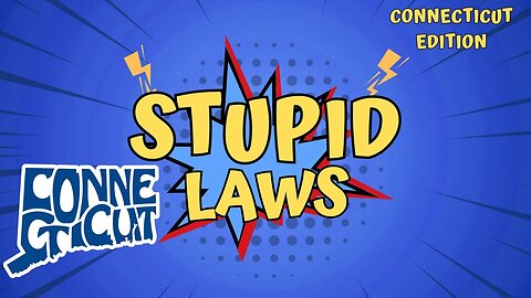 Stupid Laws in Connecticut