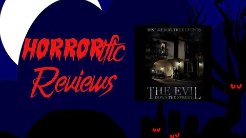 HORRORific Reviews The Evil Down the Street