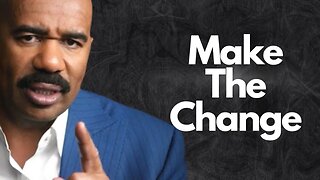 Make the Change: Steve Harvey's Inspirational Speech on Taking Control of Your Life