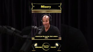 David Goggins, Misery