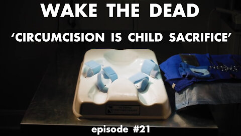 WTD ep.21 'circumcision is child sacrifice'