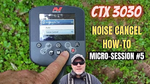 Minelab CTX 3030: How-to Do a Simple Noise Cancel - Micro-Session #5