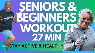 Seniors & Beginners: Stay Healthy and Active | Low Impact Cardio Workout | 27 Minutes |