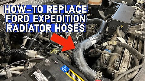 2007-2014 Ford Expedition Radiator Hose Replacement