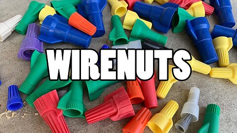 WIRENUTS - Why Are There So Many, and Why You Should Care...