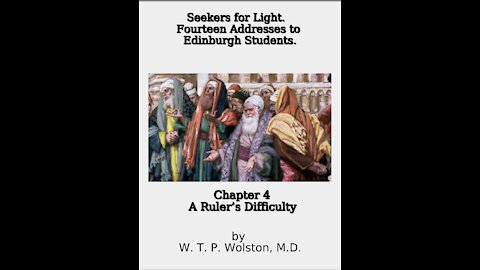 Chapter 4, Seekers for Light, A Ruler's Difficulty