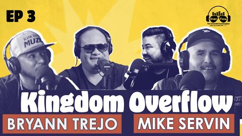 3. Kingdom Overflow: The Guys Interview Bryann Trejo and Mike Servin of Kingdom Muzic [S1 | Ep. 3]