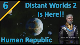 Distant Worlds 2 Release Campaign: Human Republic l Part 6