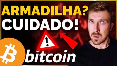 BITCOIN: ARMADILHA!? CUIDADO COM ISSO...