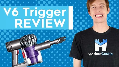 Dyson V6 Trigger Vacuum Review - Be the James Bond of Cleaning