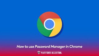 How to use Password Manager in Chrome