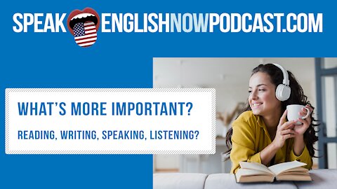 #135 Reading, Writing, Speaking, or Listening in English? (rep)